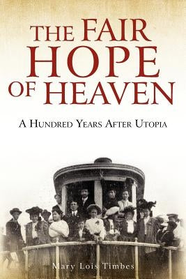 The Fair Hope of Heaven Paperback Sibley Oak Press