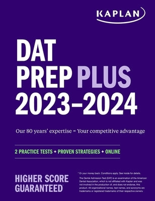 DAT Prep Plus 2023-2024: 2 Practice Tests + Proven Strategies + Online by Kaplan Test Prep