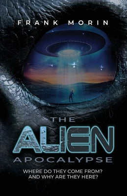 The Alien Apocalypse Paperback Authors' Tranquility Press