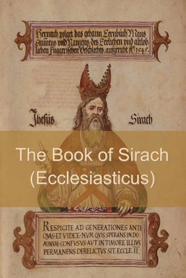 The Book of Sirach (or Ecclesiasticus) Paperback Bibliotech Press
