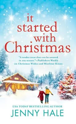 It Started with Christmas by Hale, Jenny