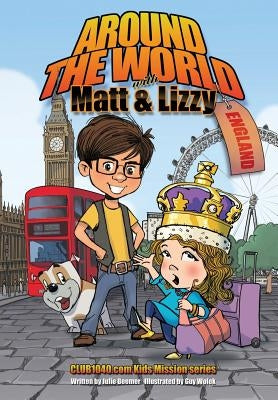 Around The World with Matt and Lizzy - England Paperback Xulon Press
