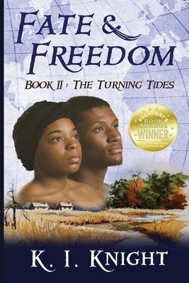 Fate & Freedom: Book II - The Turning Tides Paperback First Freedom Publishing LLC
