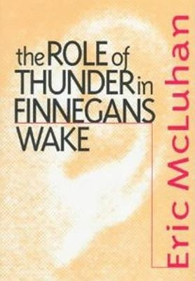 Role of Thunder in Finnegans W by McLuhan, Eric