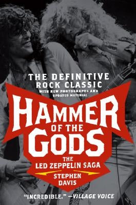 Hammer of the Gods: The Led Zeppelin Saga by Davis, Stephen