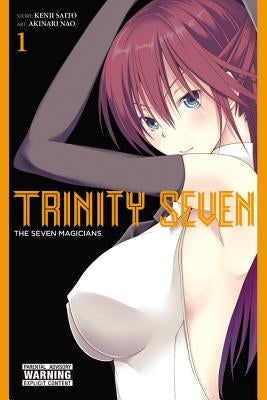 Trinity Seven, Volume 1: The Seven Magicians by Saitou, Kenji