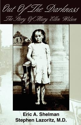 Out of the Darkness: The Story of Mary Ellen Wilson Paperback Dolphin Moon Publishing