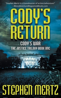 Cody's Return: An Adventure Series by Mertz, Stephen