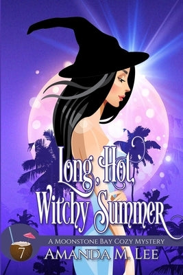 Long, Hot, Witchy Summer Paperback Independently Published