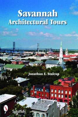 Savannah Architectural Tours Paperback Schiffer Publishing