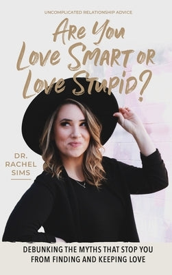 Are You Love Smart or Love Stupid? by Sims, Rachel