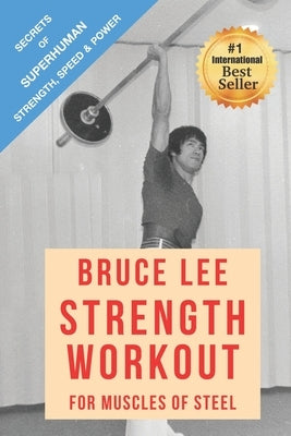 Bruce Lee Strength Workout For Muscles Of Steel Paperback Createspace Independent Publishing Platform