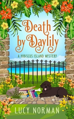 Death by Daylily: A Hibiscus Island Mystery Paperback Mulberry Ink Books