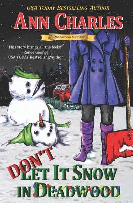 Don't Let it Snow in Deadwood Paperback Ann Charles