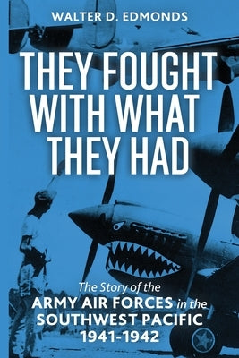 They Fought with What They Had Paperback Uncommon Valor Press