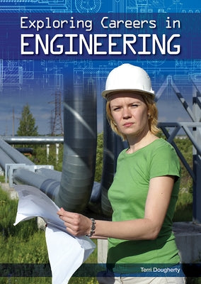 Exploring Careers in Engineering by Dougherty, Terri
