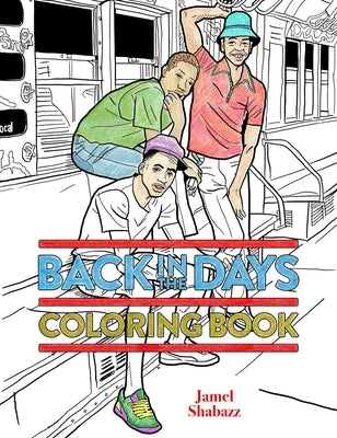 Back in the Days Coloring Book by Shabazz, Jamel