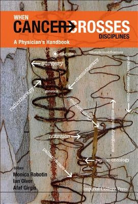 When Cancer Crosses Disciplines: A Physician's Handbook by Robotin, Monica