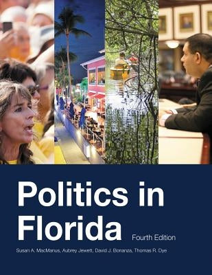 Politics in Florida, Fourth Edition Paperback Peppertree Press