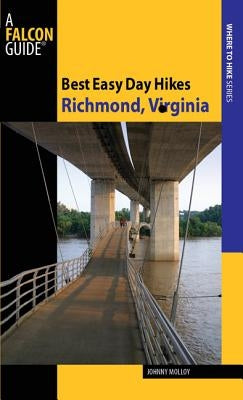 Best Easy Day Hikes Richmond, Virginia Paperback Falcon Press Publishing
