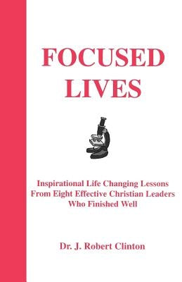 Focused Lives by Clinton, J. Robert