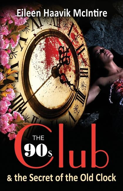 The 90s Club & the Secret of the Old Clock Paperback Amanita Books