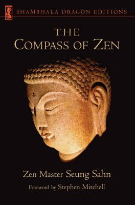 The Compass of Zen by Sahn, Seung