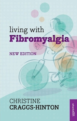 Living with Fibromyalgia by Craggs Hinton, Christine