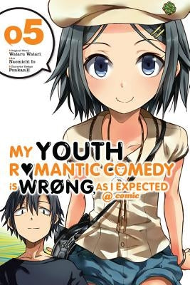 My Youth Romantic Comedy Is Wrong, as I Expected @ Comic, Volume 5 by Watari, Wataru