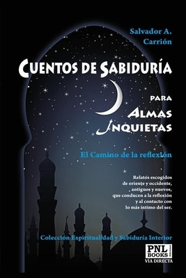 CUENTOS DE SABIDURÍA para Almas Inquietas: El Camino de la reflexión by Alvarez, Pablo