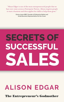 Secrets of Successful Sales by Edgar, Alison