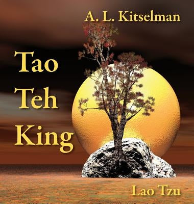 Tao Teh King by Kitselman, A. L.