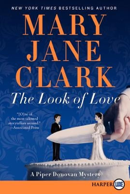 The Look of Love: A Piper Donovan Mystery by Clark, Mary Jane