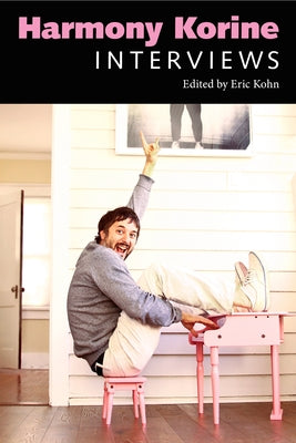 Harmony Korine: Interviews Paperback University Press of Mississippi