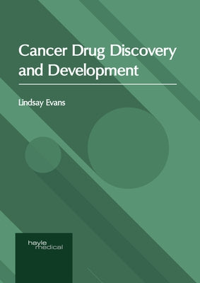 Cancer Drug Discovery and Development by Evans, Lindsay