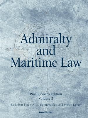 Admiralty and Maritime Law Volume 2 by Force, Robert