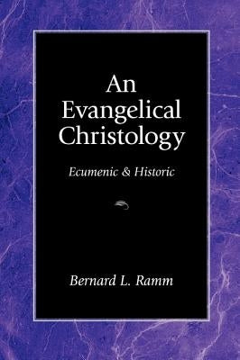 An Evangelical Christology: Ecumenic and Historic Paperback Regent College Publishing