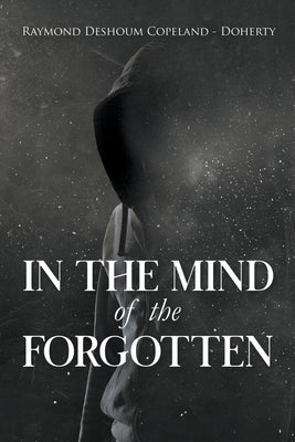 In The Mind of the Forgotten Paperback Writers Republic LLC