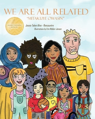 We Are All Related: Mitakuye Owasin Paperback Independently Published