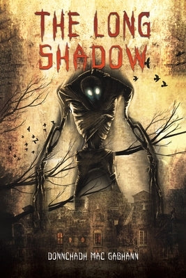 The Long Shadow by Gabhann, Donnchadh Mac