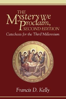 The Mystery We Proclaim, Second Edition Paperback Wipf & Stock Publishers