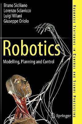 Robotics: Modelling, Planning and Control by Siciliano, Bruno