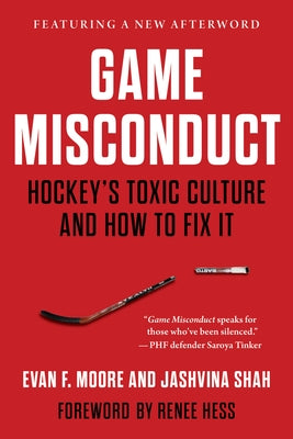 Game Misconduct: Hockey's Toxic Culture and How to Fix It Paperback Triumph Books (IL)