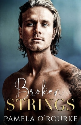 Broken Strings Paperback Pamela O'Rourke