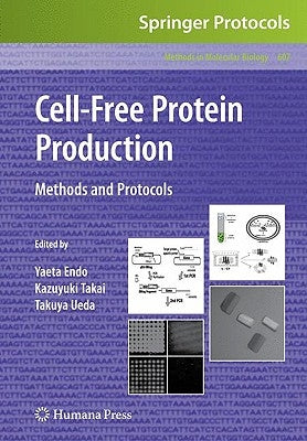 Cell-Free Protein Production: Methods and Protocols by Endo, Yaeta