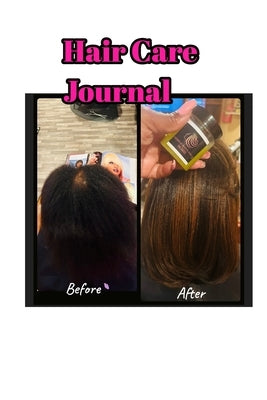 Hair Care Journal: Tips and guides to taking better care of your hair by White-Chambers, Yalanda(yoyo)