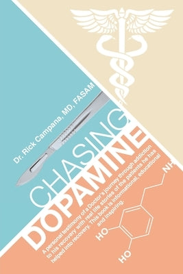Chasing Dopamine by Campana Fasam, Rick