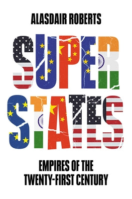 Superstates: Empires of the Twenty-First Century Paperback Polity Press