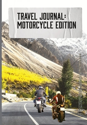 Travel Journal: Motorcycle Edition Paperback Tbrad Designs