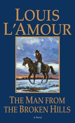 The Man from the Broken Hills by L'Amour, Louis